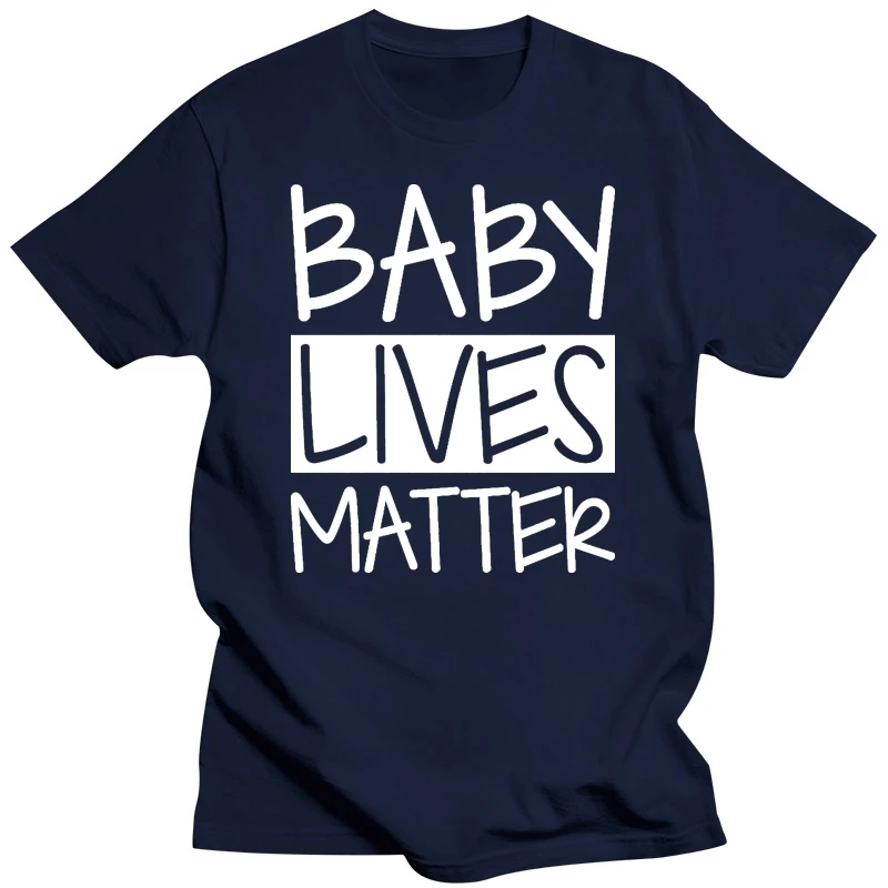 Baby Lives Matter Pro Life Anti Abortion Conservative Cotton T-shirt