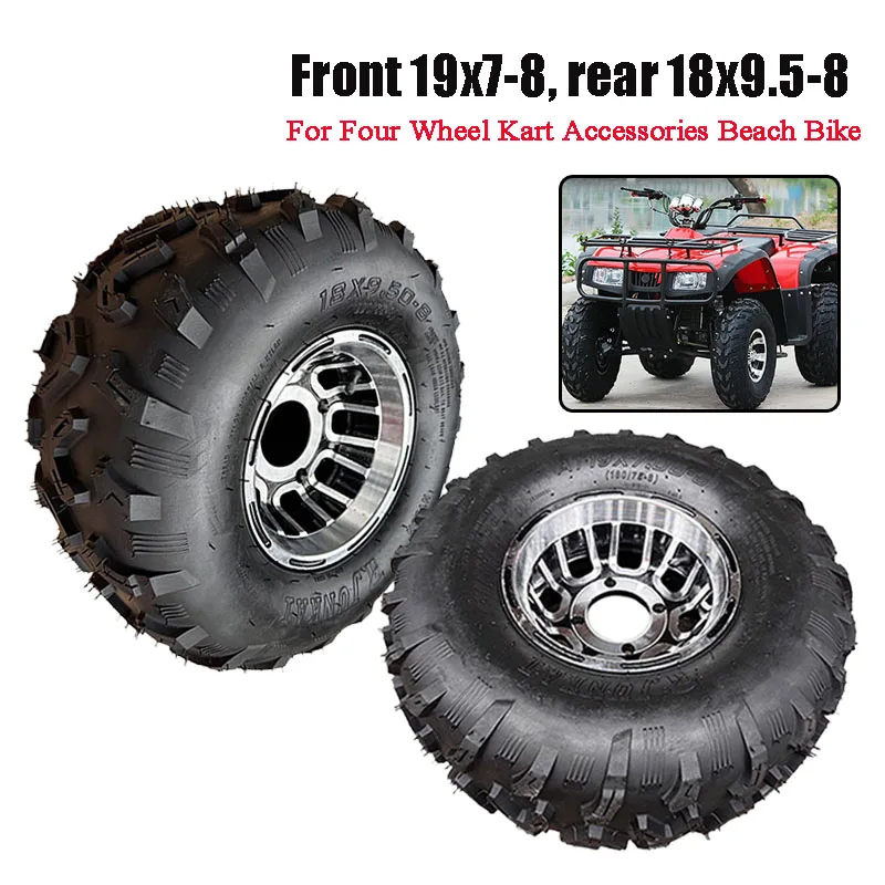Four Wheel Kart Accessories Beach Bike Front 19x7-8, rear 18x9.5-8 Inch Vacuum Tire Aluminum Wheel Hub Assembly