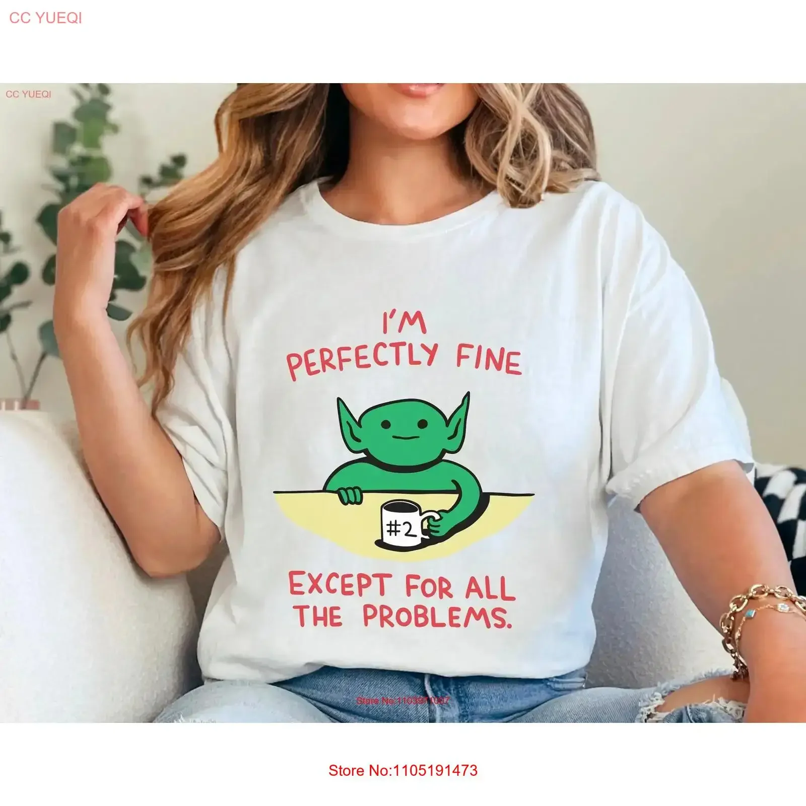 I Am Perfectly Fine Sarcastic T Shirt Alien Funny Problems GifT Heavy Cotton vintage Washed designer clothes homme Soft