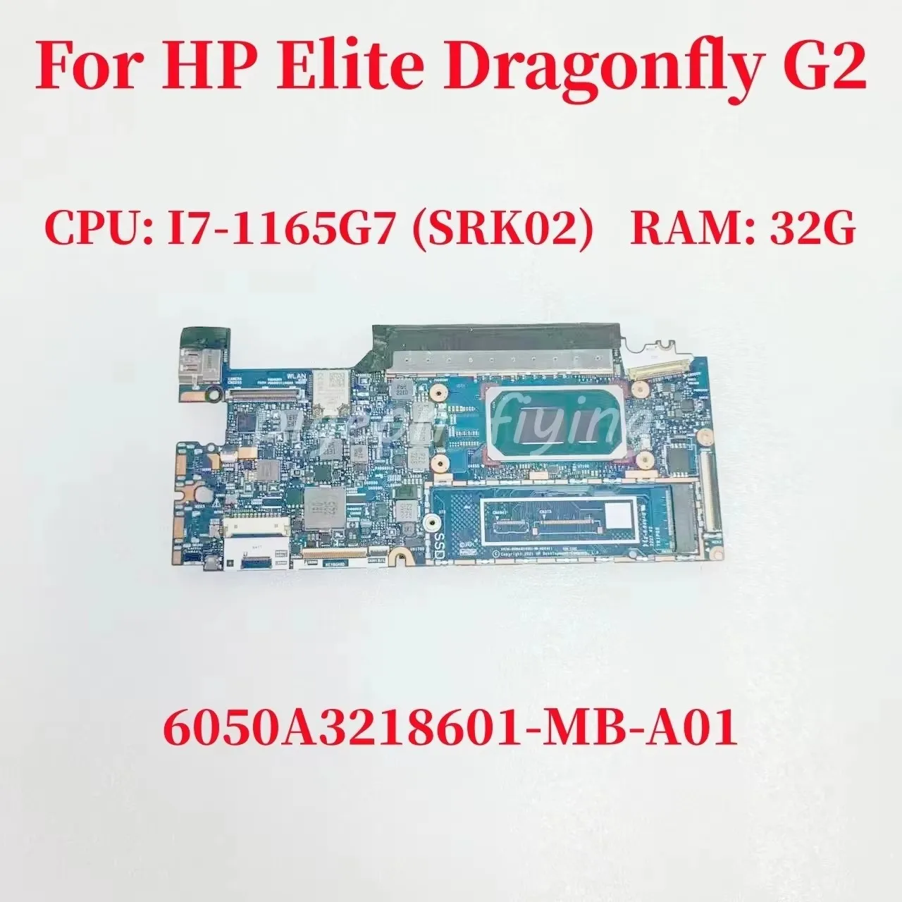 6050A3218601-MB-A01 Mainboard For HP Elite Dragonfly G2 Laptop Motherboard CPU: I7-1165G7 SRK02 RAM: 32GB DDR4 100% Test OK