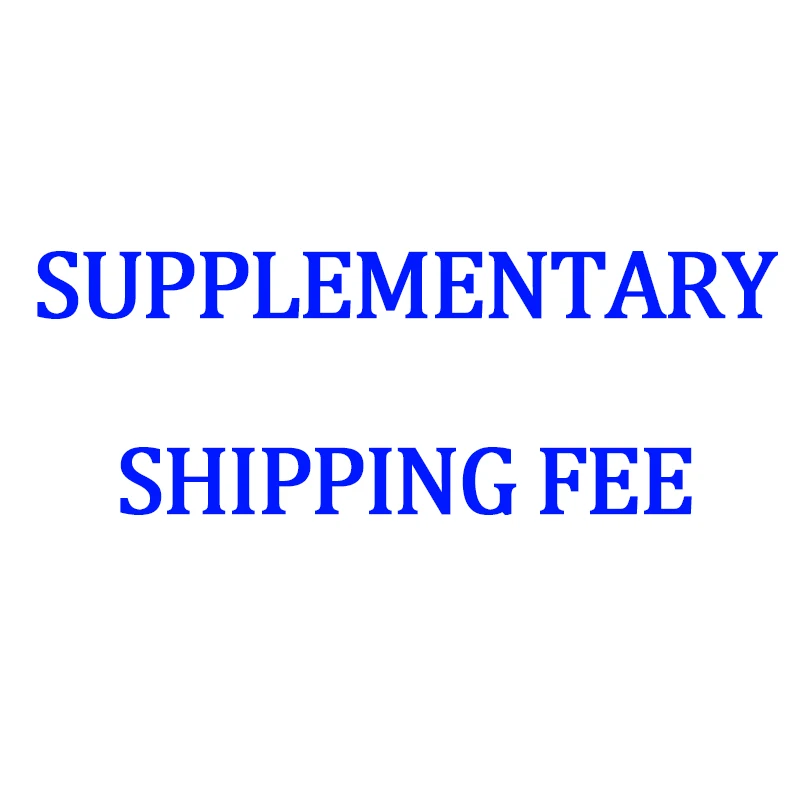 

supplementary shipping fee