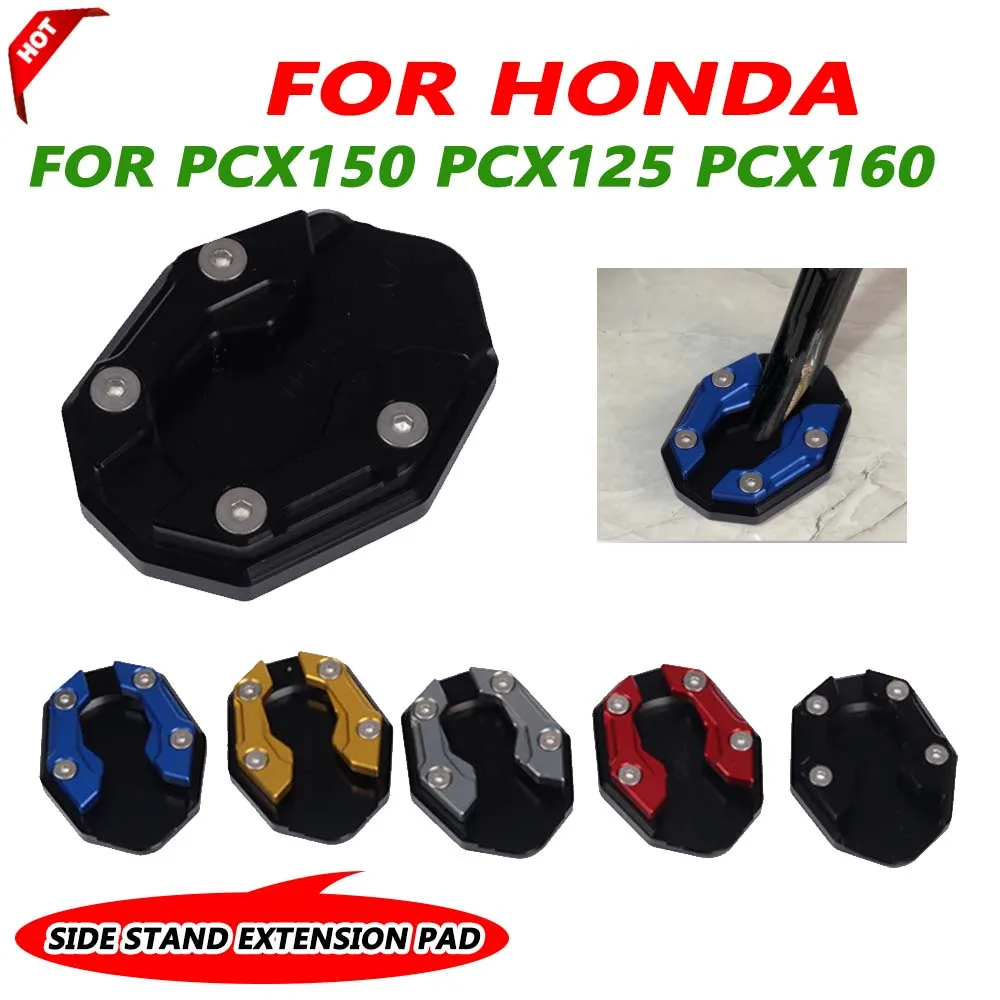 

For HONDA PCX150 PCX125 PCX160 PCX 150 125 Motorcycle Accessories Support Kickstand Sidestand Side Stand Extension Enlarger pad