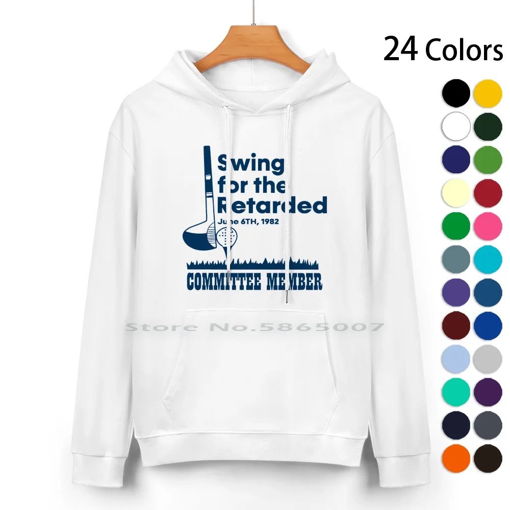 Swing For The Retarded June 6th 1982 Committee Member Meme Pure Cotton Hoodie Sweater 24 Colors Swing For The Retarded June 6th