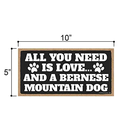 Honey Dew Gifts All You Need is Love and a Bernese Mountain Dog Wooden Home Decor for Dog Pet Lovers, Hanging Decorative Wall Si