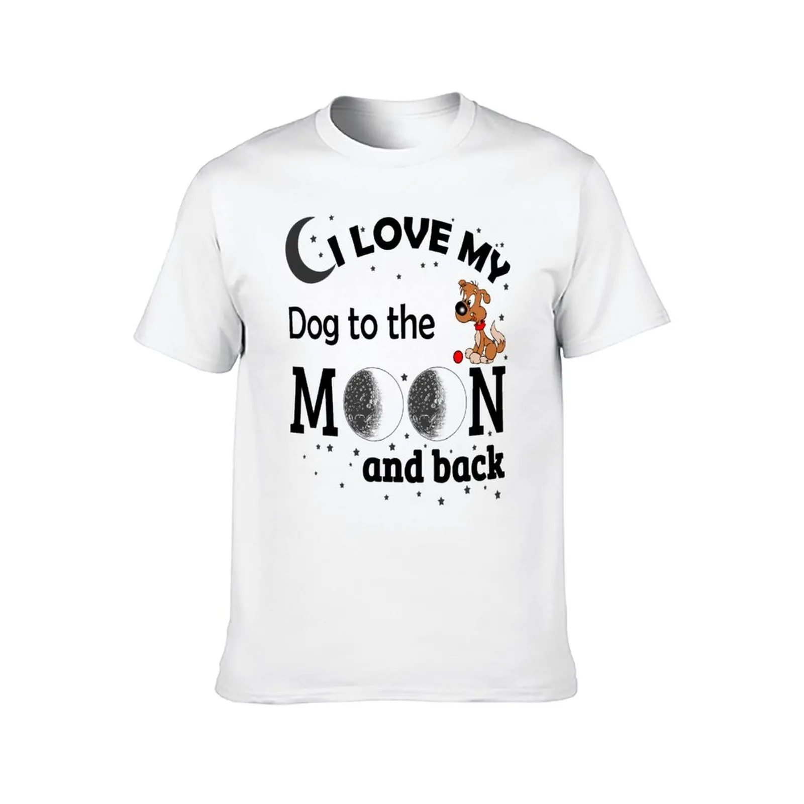 I Love My Dog to The Moon And Back- Christmas And Birthday Gift Ideas (Black Font) T-Shirt anime t