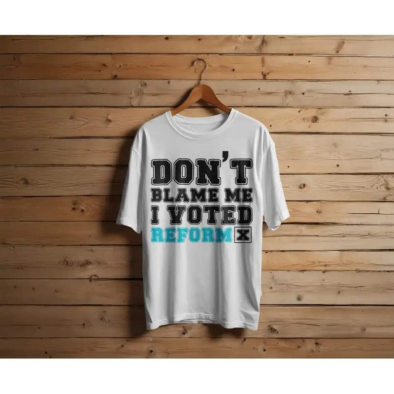 

Футболка Don't Blame Me I Voted Reform, политическая футболка унисекс для голосования Rights