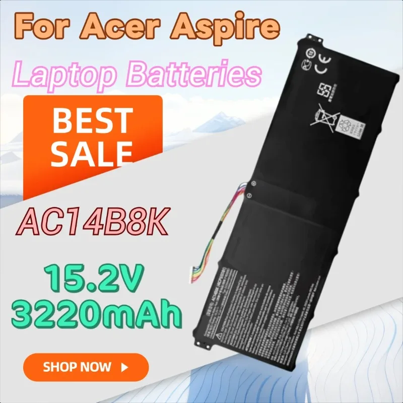 

100% New 15.2V 3220mAh AC14B8K Laptop Battery for Acer Aspire R3-131T ES1-111 V3-111 for Acer Nitro 5 AN515 AN515-52 AN515-53