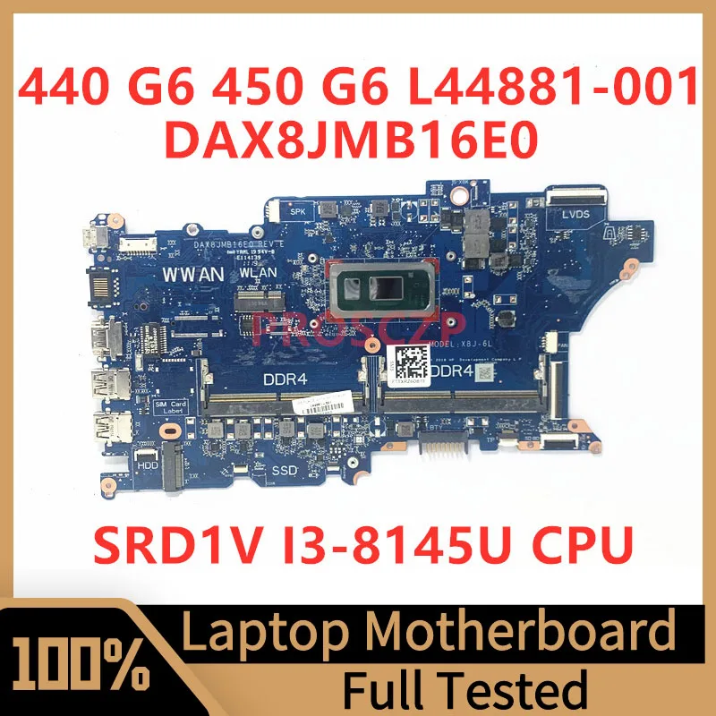 

L44881-001 L44881-501 L44881-601 For HP 440 G6 450 G6 Laptop Motherboard DAX8JMB16E0 With SRD1V I3-8145U CPU 100% Full Tested OK