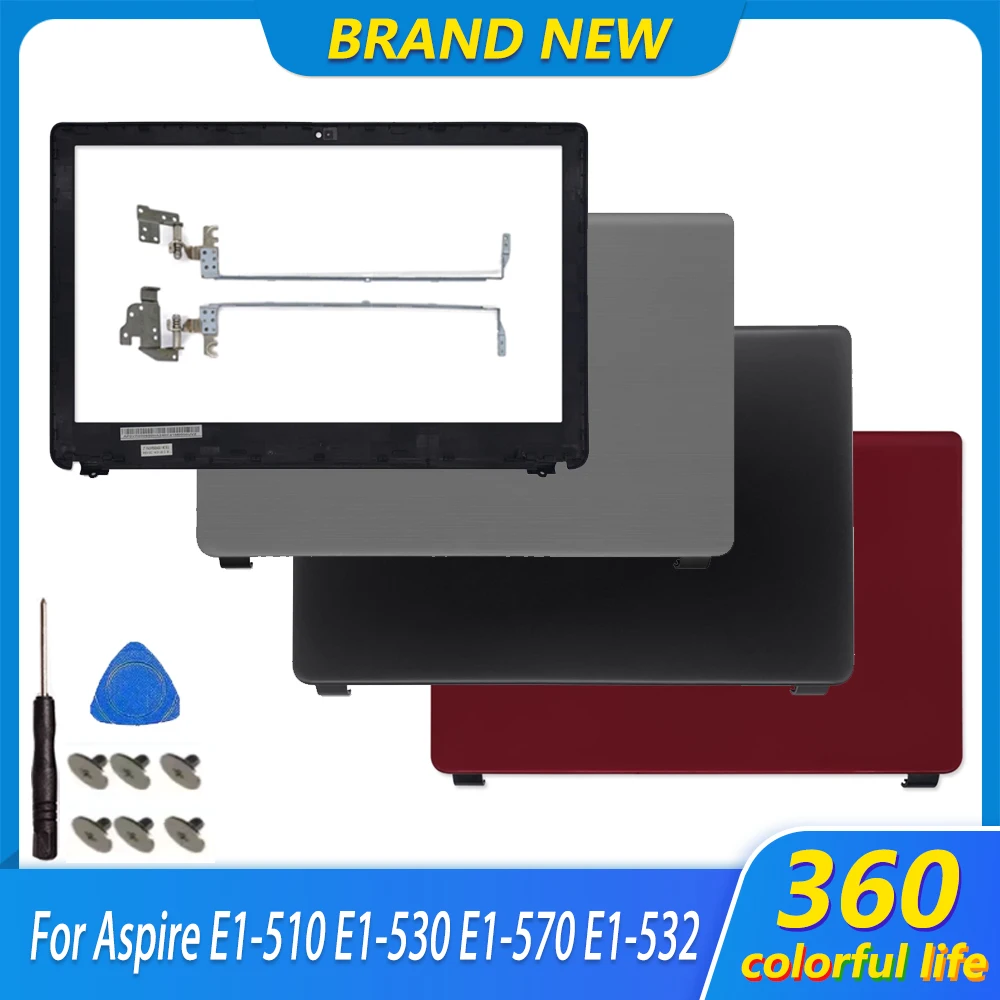 Novo para aspire E1-510 E1-530 E1-570 E1-532 E1-572G E1-572 z5we1 portátil tela lcd traseira capa superior moldura frontal dobradiças caso