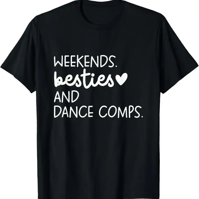 Weekends Besties Dance Comps Cheer Mom Daughter Girls T Shirt