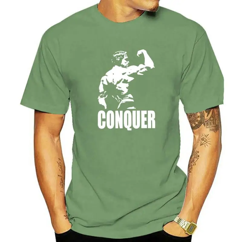 Men's Conquer Arnold Schwarzenegger T Shirt Pure Cotton Clothes Funny Short Sleeve O Neck Tee Shirt Printed T-Shirts