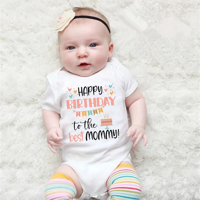 Happy Birthday To The Best Mommy Baby Clothes Newborn Unisex Toddler Jumpsuit Infant Mommy's Birthday Outfit Bodysuit Best Gifts