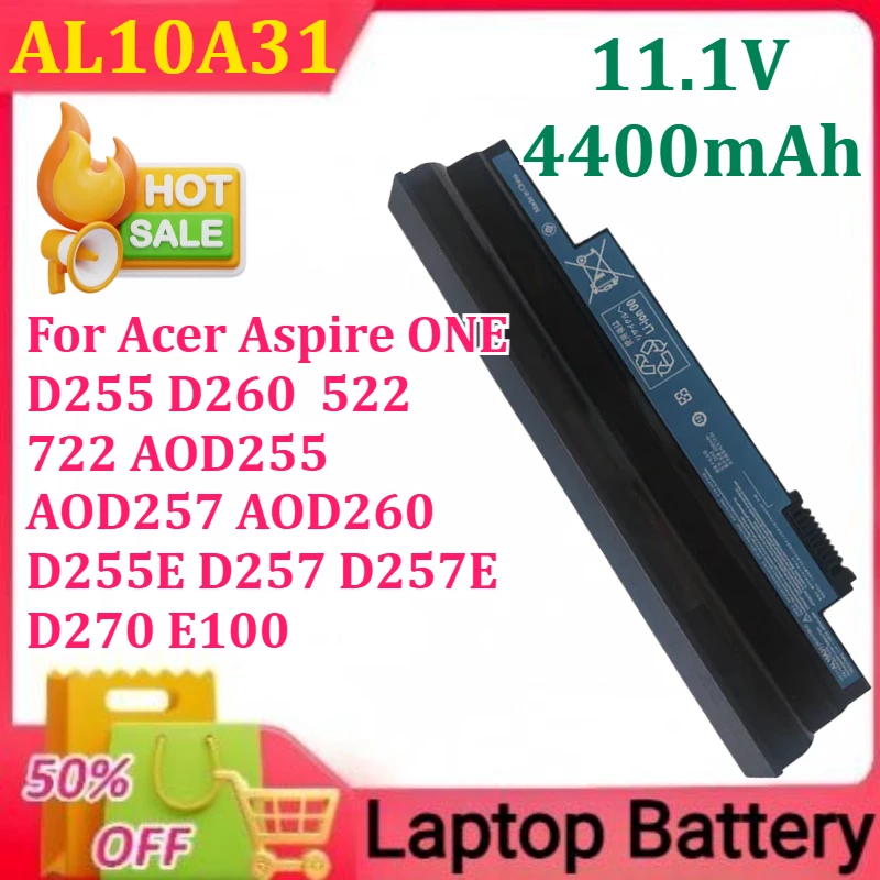 New 11.1V 4400mAh AL10A31 for Acer Aspire ONE D255 D260 522 722 AOD255 AOD257 AOD260 D255E D257 D257E D270 E100 Laptop Batteries