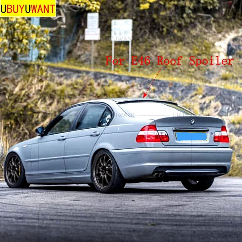 UBUYUWANT For E46 Spoiler 98-06 BMW 3 Series 318i 320i 325i 328i Spoiler ABS plastic Material Car Rear Wing Color Roof Spoiler