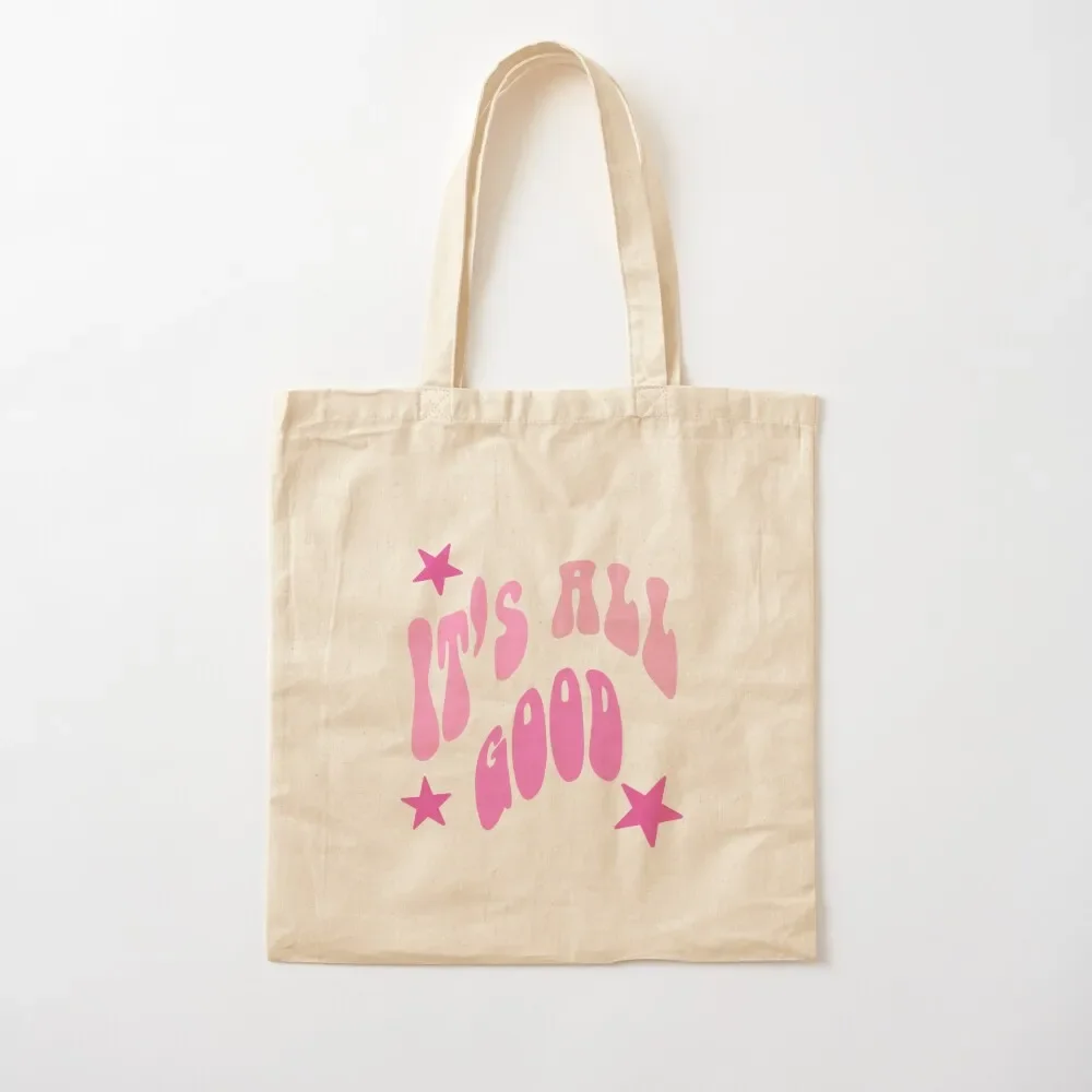 It’s all good Tote Bag custom canvas bag Customizable tote bag cloth woman shopping trolley