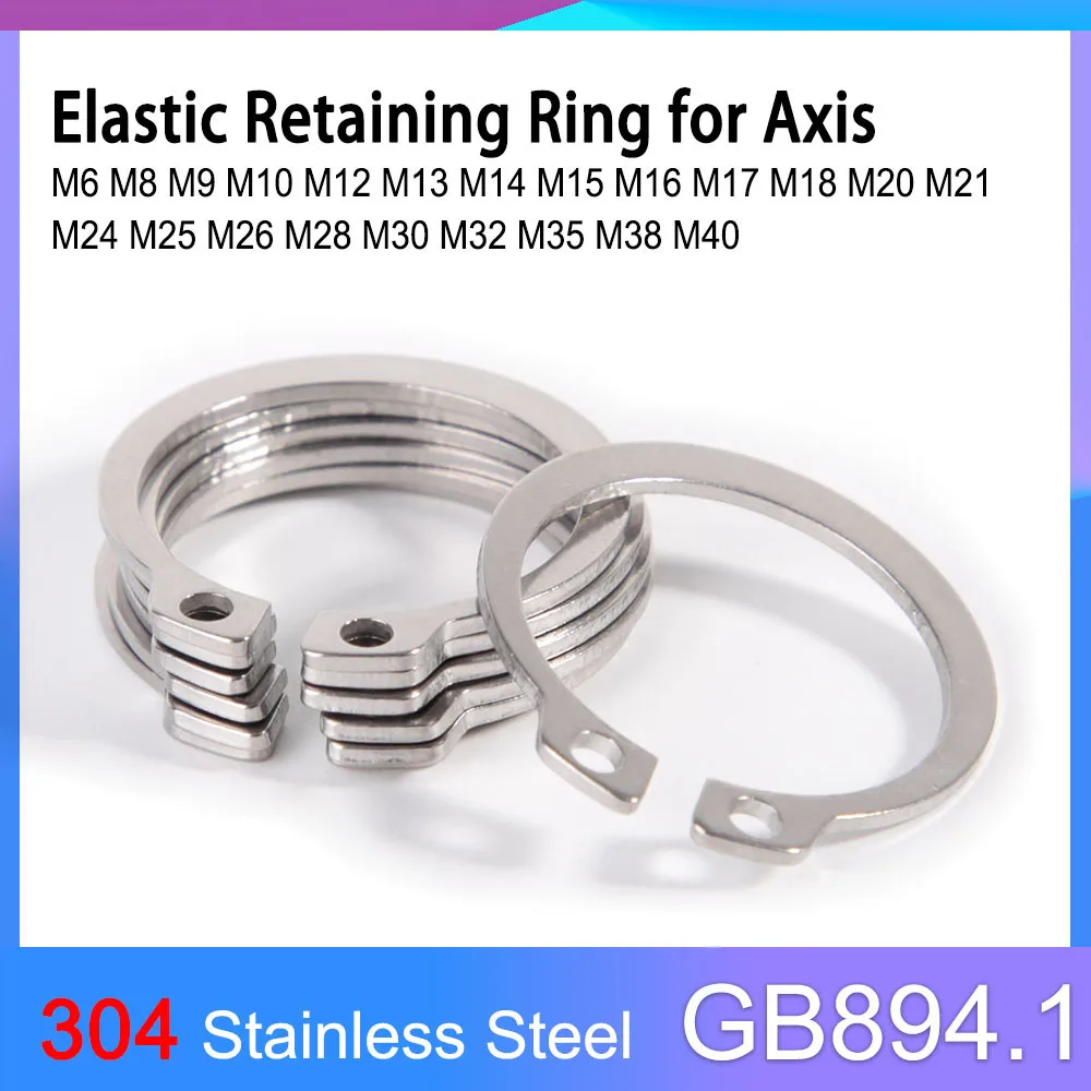 GB894.1 304 Stainless Steel Elastic Retaining Ring for Axis M6 M8 M9 M10 M12 M13 M14  M15 M16 - M40 External Snap Washer Circlip