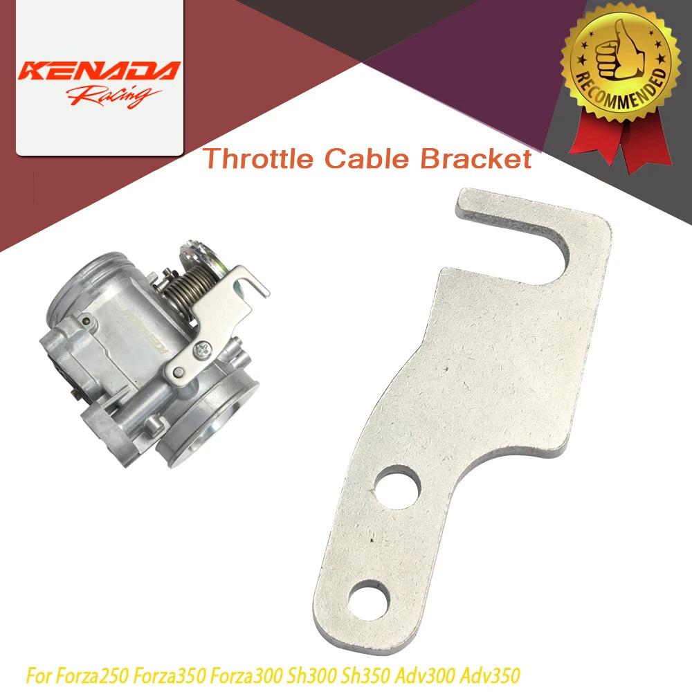 

For Throttle Cable Bracket Forza250 350 300 Sh300 350 Adv300 350