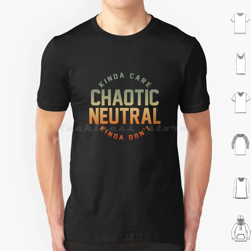 Chaotic Neutral Alignment Kinda Care Kinda Don't Funny Quotes. T Shirt Big Size 100% Cotton And Pathfinder Chaotic Neutral
