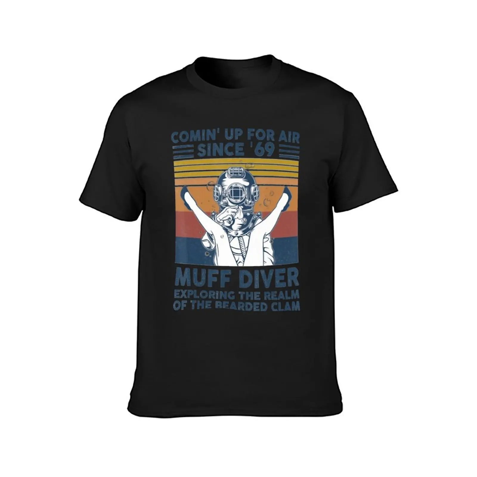 Comin' Up For Air Since 69 Muff Diver Exploring The Realm T-Shirt T-Shirt summer top graphics blanks slim fit t shirts for men