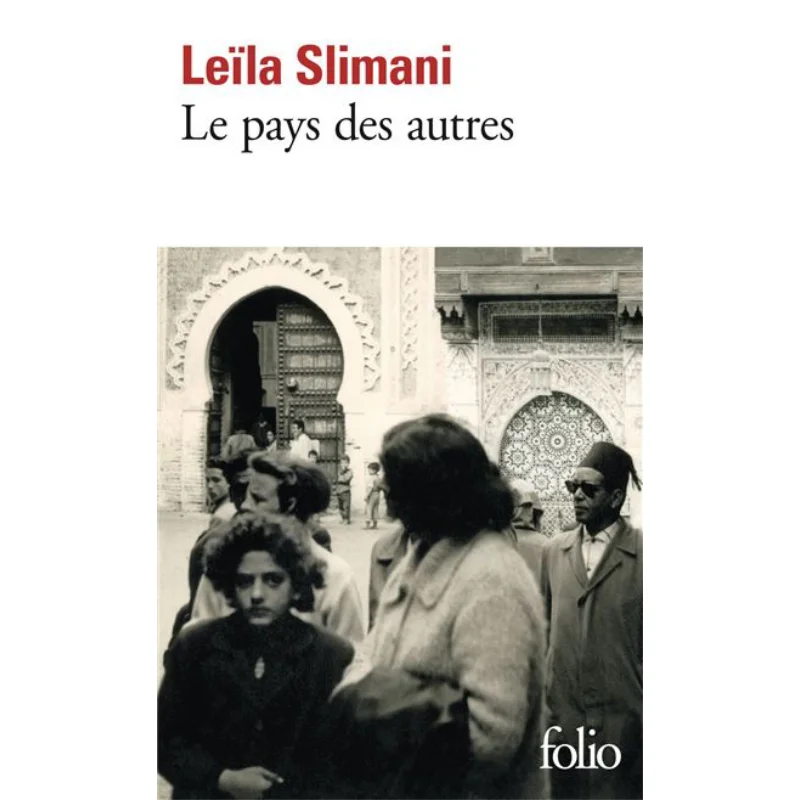 

LE PAYS DES AUTRES Leila Slimani Gallimard 9782072923470 Book