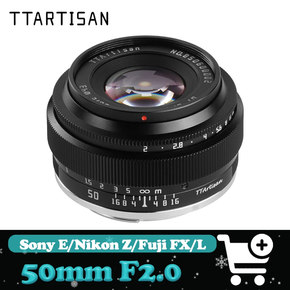 TTArtisan 50mm F2 Full Frame Large Aperture Maunal Focus Portrait Lens for Sony A7S FUJI X-A1 X-T10 Canon M5 Nikon Z50