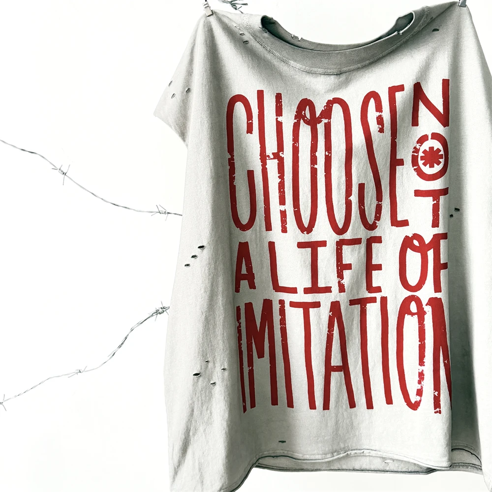 Nice Washed Saint CHOOSE NOT A LIFE OF IMITATION RHCP Cut Sleeves T-shirt Men Women High Quality Heavy Fabric Tops Tee T Shirt