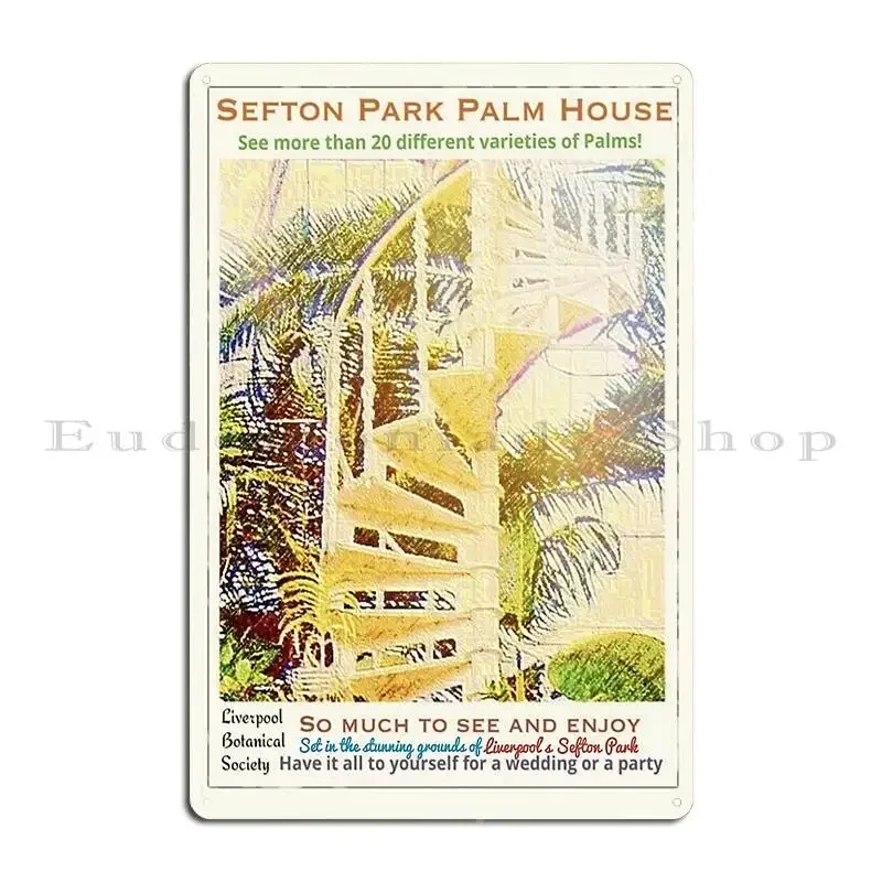 Old Posters Of Liverpool Sefton Park Palm House Metal Plaque Retro Cinema Create Decoration Designing Tin Sign Poster