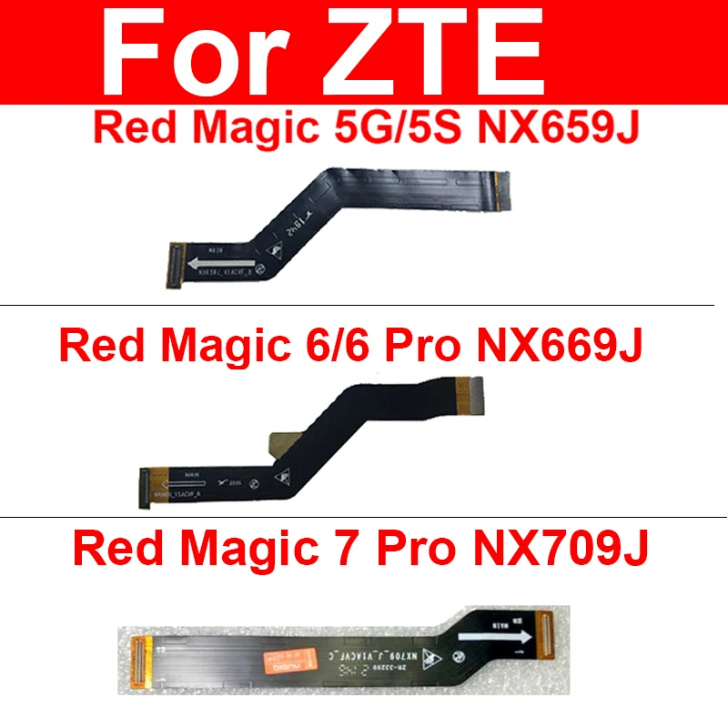 Mainboard Flex Cable For ZTE Nubia Red Magic 5S 5G NX659J 6 Pro 6 6S NX669J/S 7Pro NX709J 7 NX679J 7SPro NX709S Motherboard Flex