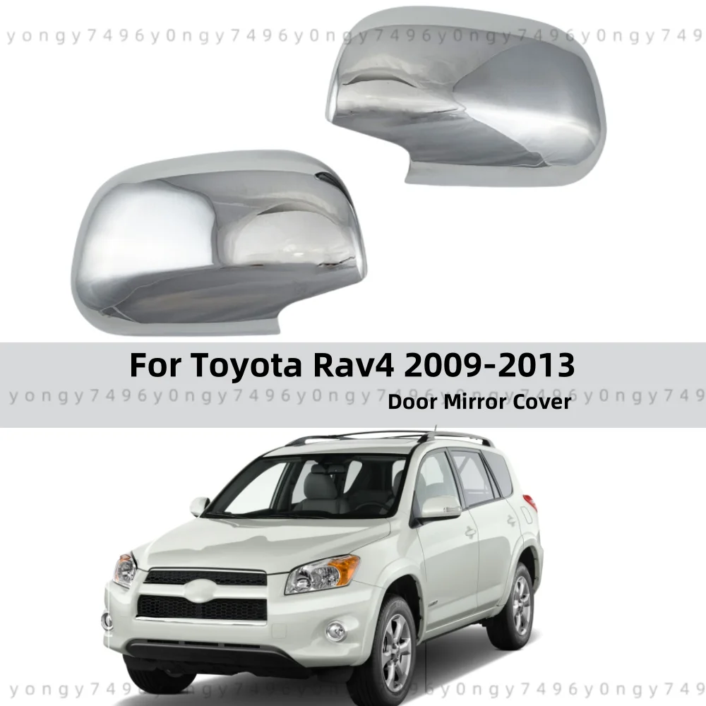 

Car Rearview Accessories Decoration Chrome Plated Silver For Toyota Rav4 2009 - 2013 Without Holes Side Door Mirror Covers Trim