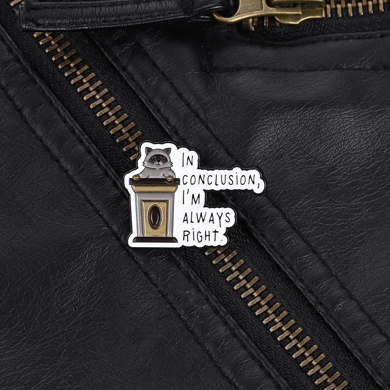 Sassy Feline Speaker Pin Cat at Podium Brooch with I'm Always Right Caption Accessory for Daily Wear Relatable Cat Fan Style