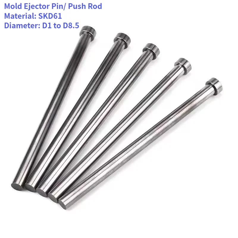 10pcs SKD61  D1 to D 8.5MM  Plastic Mold Accessories – Straight Ejector Pins Push Rods for Ejecting Product from the Mould