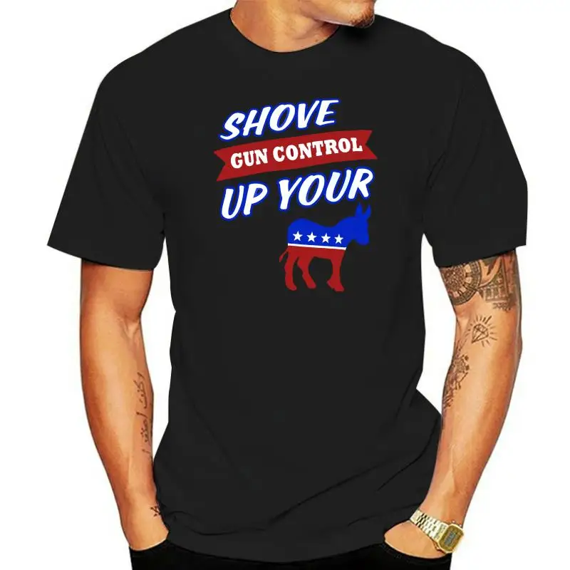 Shove Gun Control Up Your Democratic Party On Black Shirt Top Quality Tee Shirt