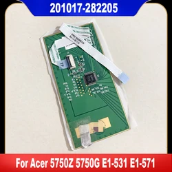 201017-282205 Origineel Voor Acer 5750 5750G E1-531 E1-571 7560 Nv 55S 5741 5740 Touchpad Muisknop Board Pk090009k00