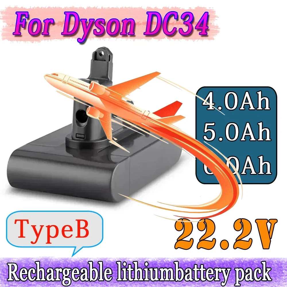 📦DC34 Battery 22.2V 4.0/5.0/6.0Ah Li-ion Vacuum Battery For Dyson DC35 DC45 DC31B DC34 DC44 Animal DC56 DC57 (Only Fit Type B)?