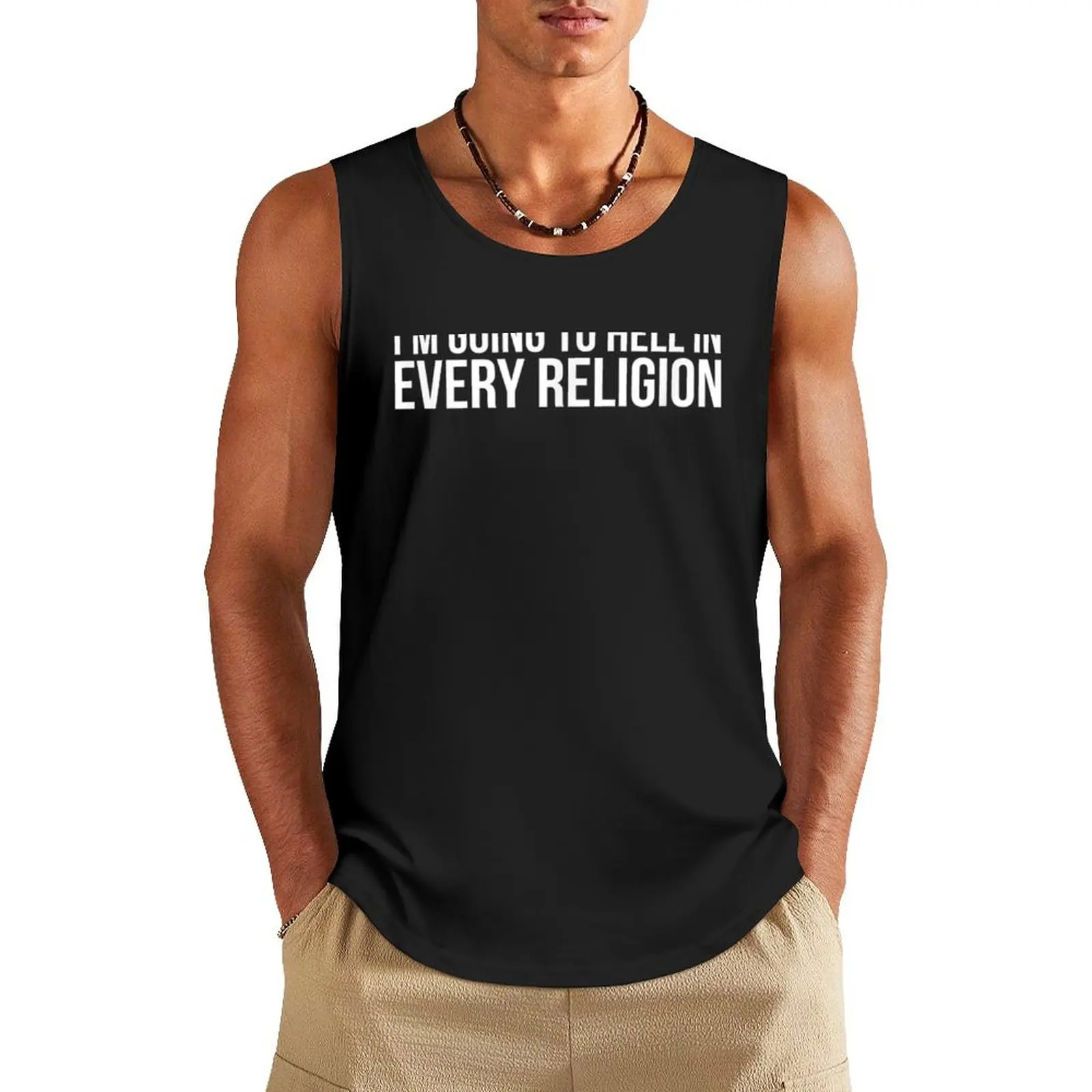 

I'm Going To Hell In Every Religion Atheism Tank Top sleeveless vests summer clothes man 2024