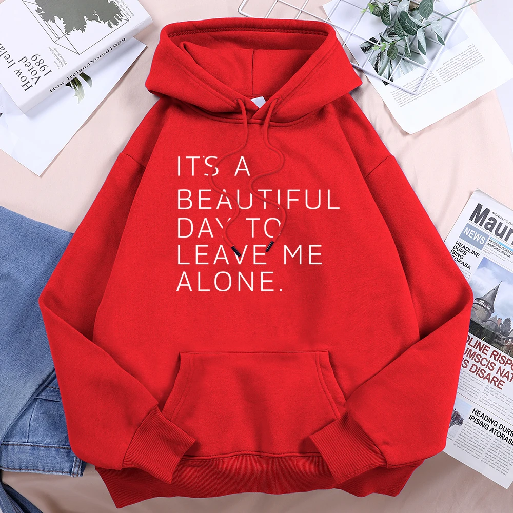 It\'S A Beautiful Day To Leave Me Alone Tracksuit Women O-Neck Loose Casual Hooded Breathable Warm Hoodies Street Harajuku Hoodie