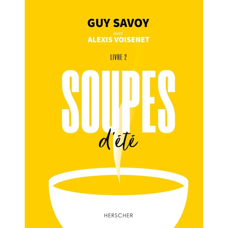 

SOUPES DETE Guy Savoy Herscher 9782733504079 Book