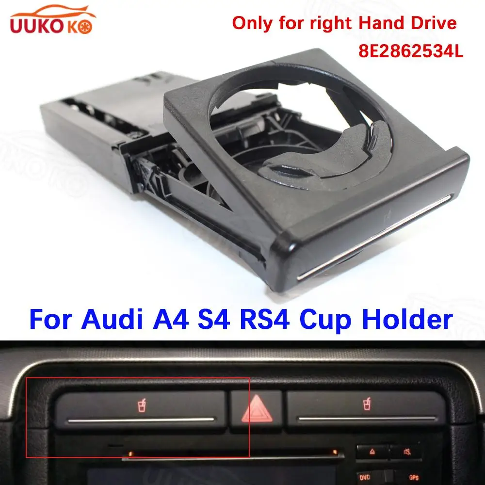 Fit for Audi A4 S4 RS4 Cup Holder 8E2862534L Right Hand Drive Auto Parts