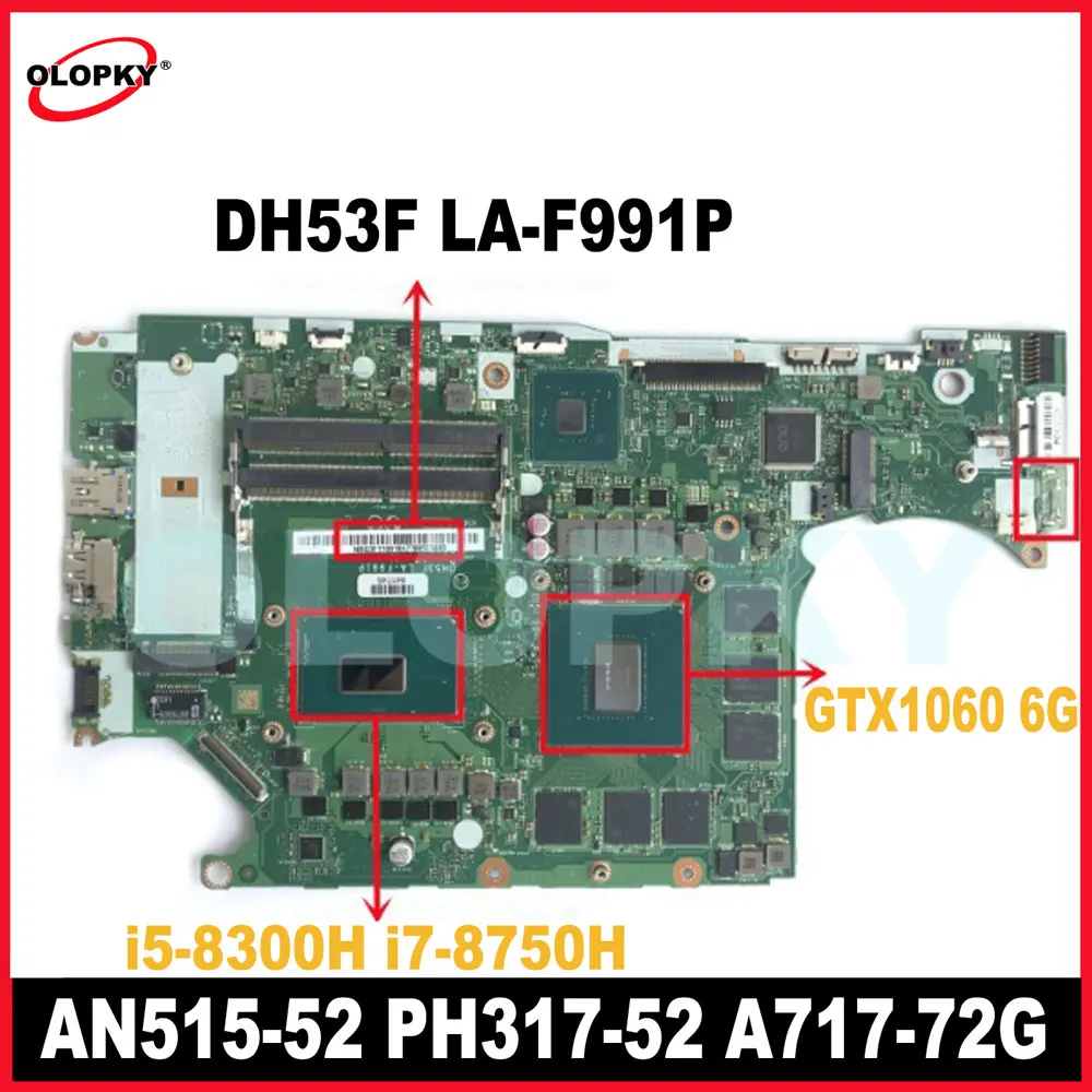 

DH53F LA-F991P for Acer Nitro AN515-52 PH317-52 A717-72G Laptop Motherboard with i5-8300H i7-8750H CPU GTX1060 6G GPU DDR4
