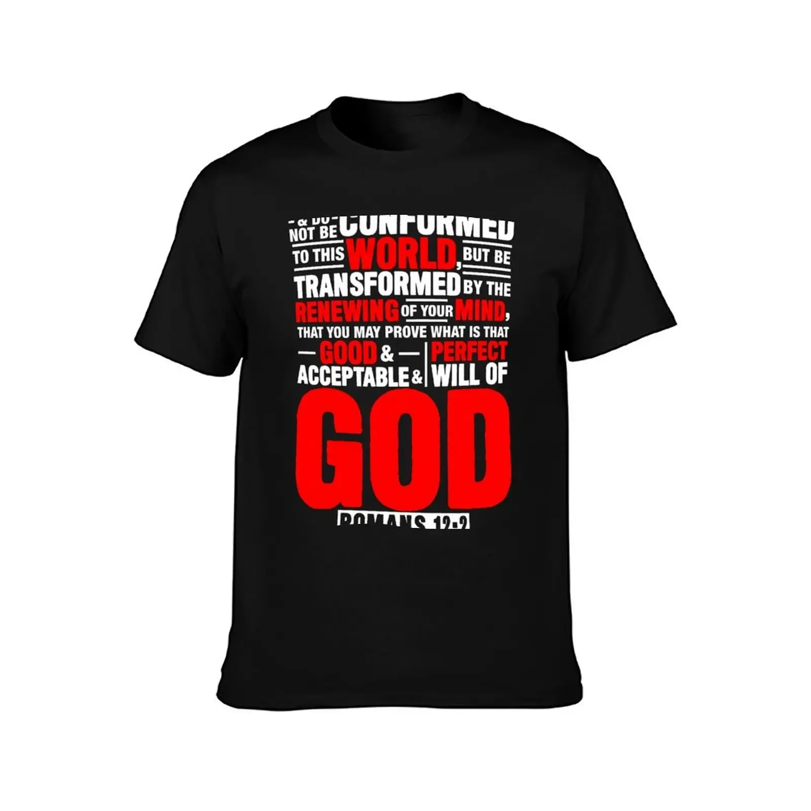 Romans 12:2 Do Not Be Conformed To This World T-Shirt Funny t-shirts baggy shirts luxury t-shirt mens designer clothes