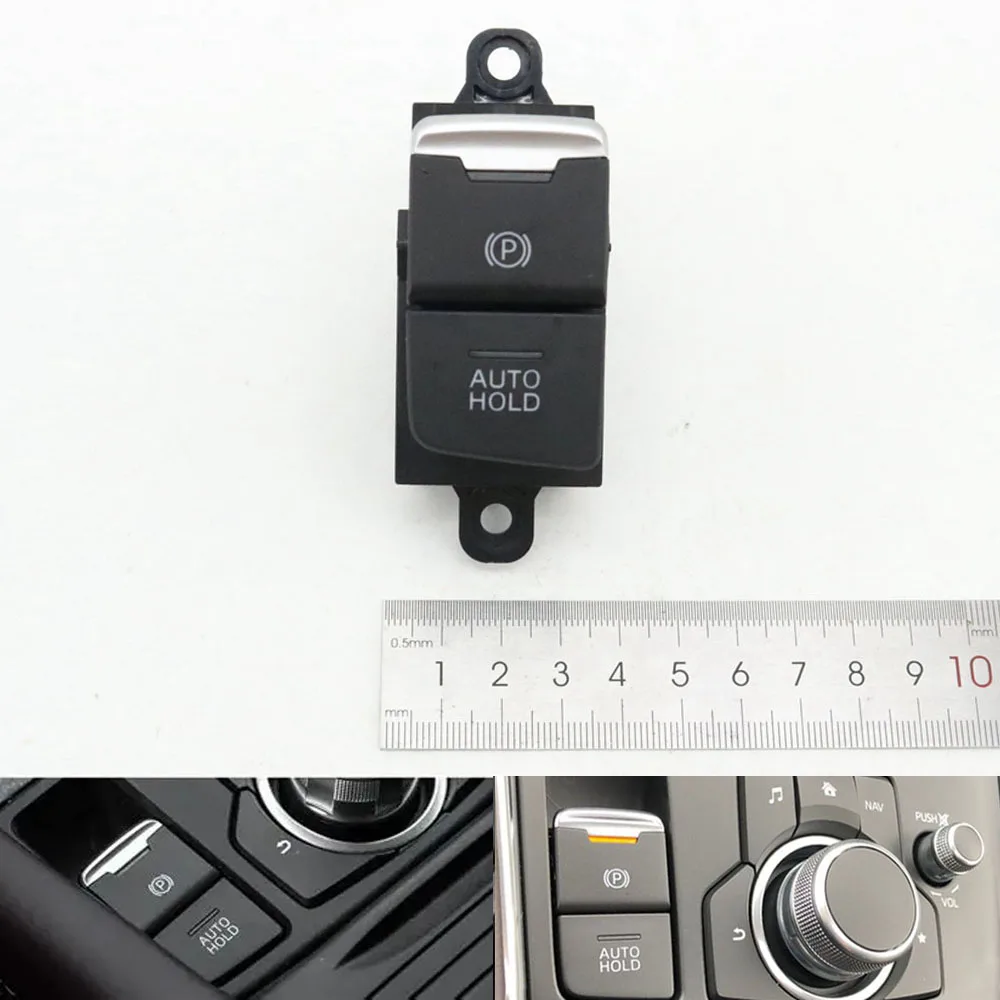 

LHD Emergency Electric Handbrake Parking Brake Control Switch ​​​​​​​Button For Mazda 6 Atenza GJ GL CX-3 CX 3 DK CX-4 CX4
