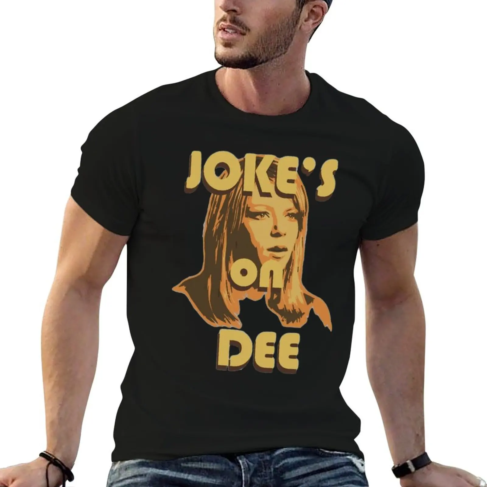 Joke's On Dee T-Shirt cotton graphic tees sweat mens shirts graphic tee