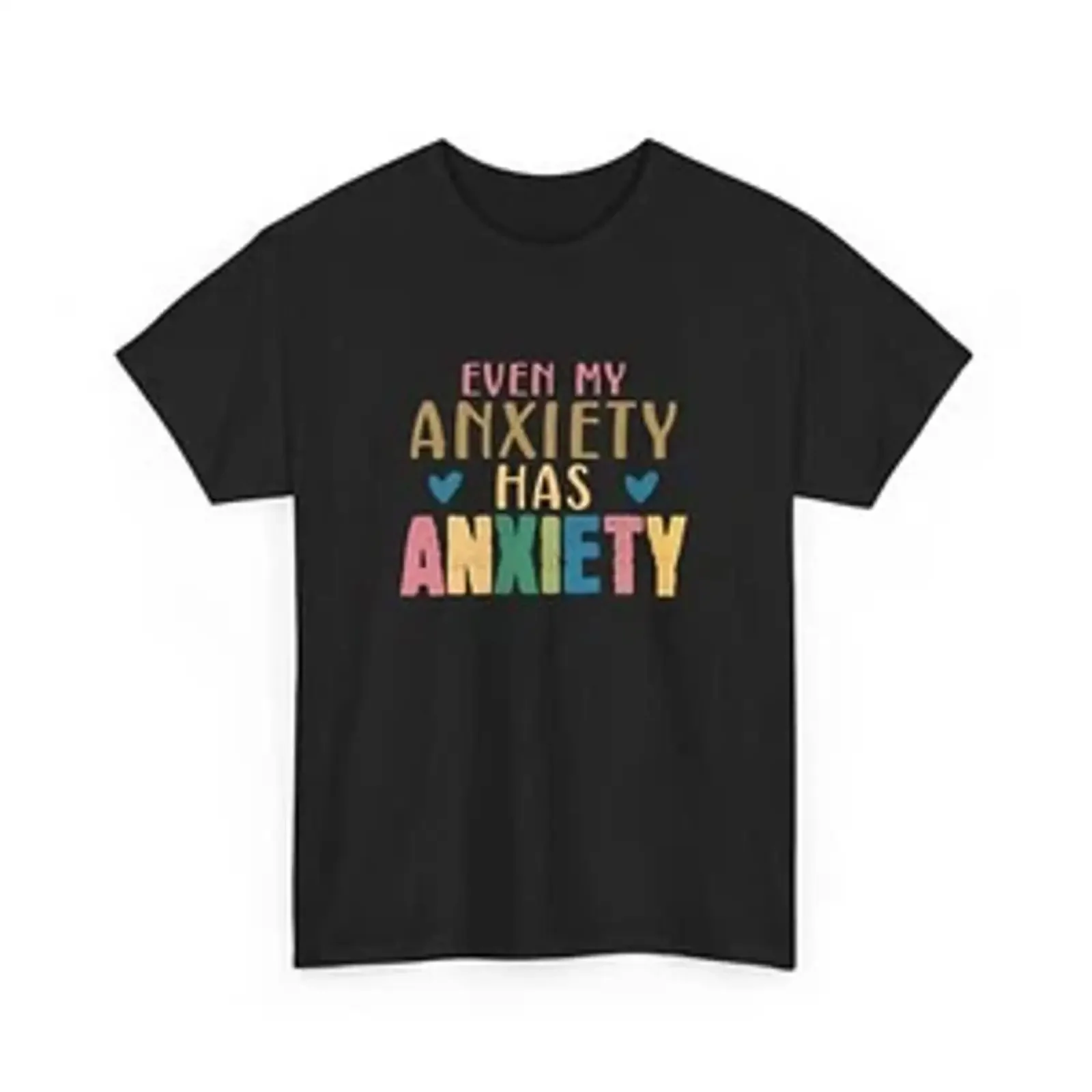 Funny Anxiety T Shirt Mental Health Even My vintage Washed Breathable Stretched Slightly fashion homme Comfortable