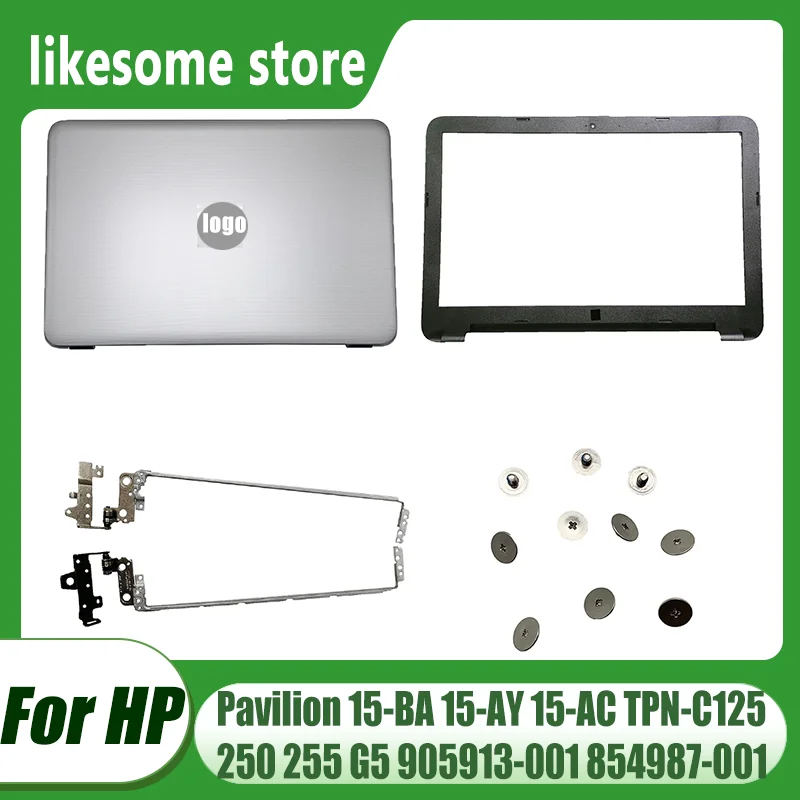 Brand New Laptop LCD Back Cover/Bezel/Hinge For HP Pavilion 15-BA 15-AY 15-AC TPN-C125 250 255 G5 905913-001 854987-001 Silvery