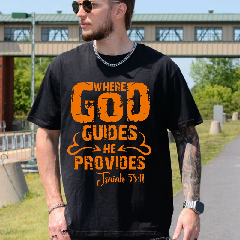 Where God Guides He Provides Isaiah 58:11 Christian T-shirt Design Graphic T Shirts Oversized T Shirt Short Sleeve Clothes