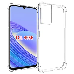 Custodia a cuscino d'aria per TCL 40 SE TCL40SE Airbag trasparente paraurti in Silicone TPU Cover posteriore antiurto custodia per telefono per TCL 40 SE 40SE