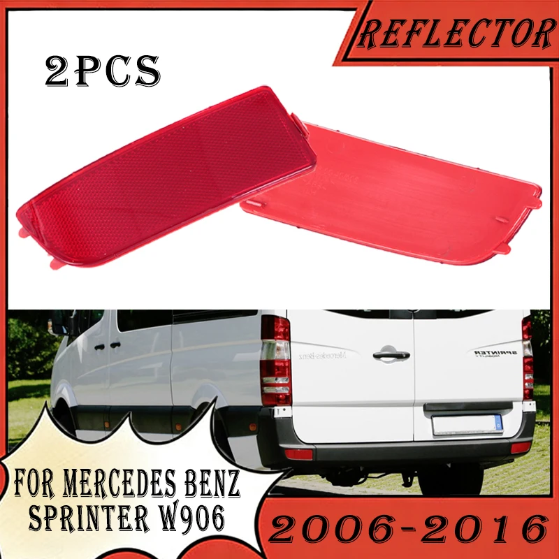 

1 пара задних бамперных светоотражателей для Mercedes Benz Sprinter W906 2006-2016, светоотражатели бампера, стоп-сигналы, задние фонари, автомобильные аксессуары
