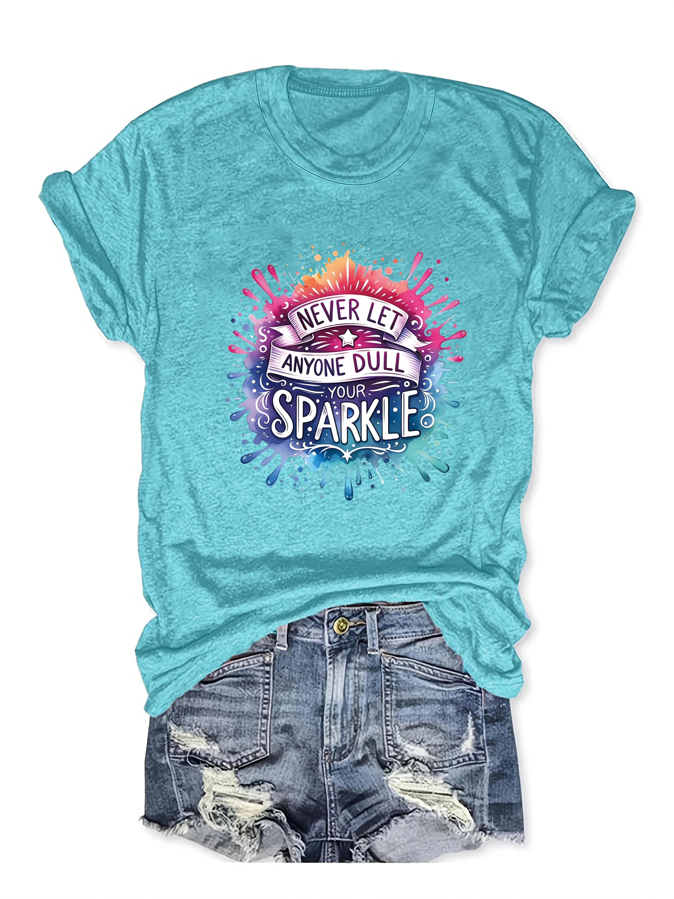 Never Let Anyone Dull Your Sparkle Women's Tee - Inspirational Graphic, Casual Positive Top