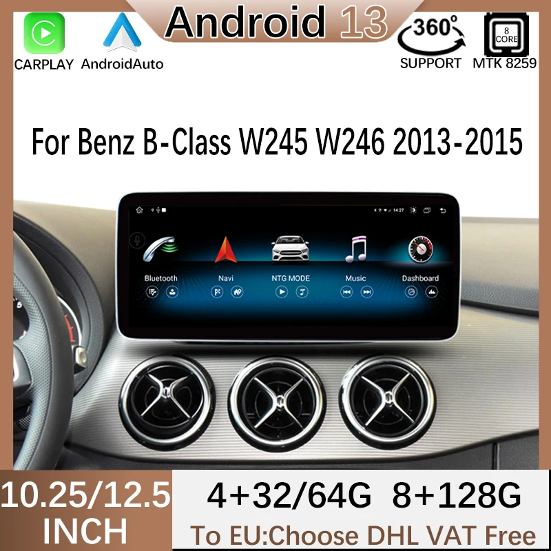 

Android13 GPS Navigation For Benz B Class W245 W246 2013-2015 Multimedia Video Radio Player Bluetooth MTK8259 10.25" 12.5”