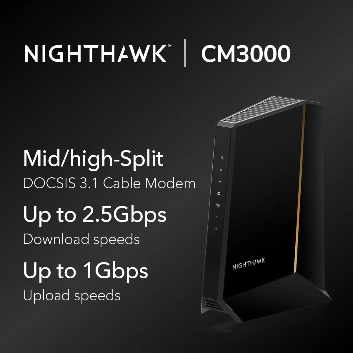 Nighthawk DOCSIS 3.1 Mid/high-Split Cable Modem (CM3000) – Approved for Today’s Fastest Speeds - Works with All Cable Pr